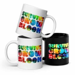 Survive Grow Bloom Mug